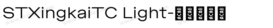 STXingkaiTC Light字体转换
